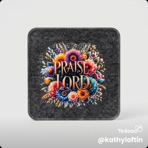 Floral 'Praise The Lord' Dark Felt Coaster